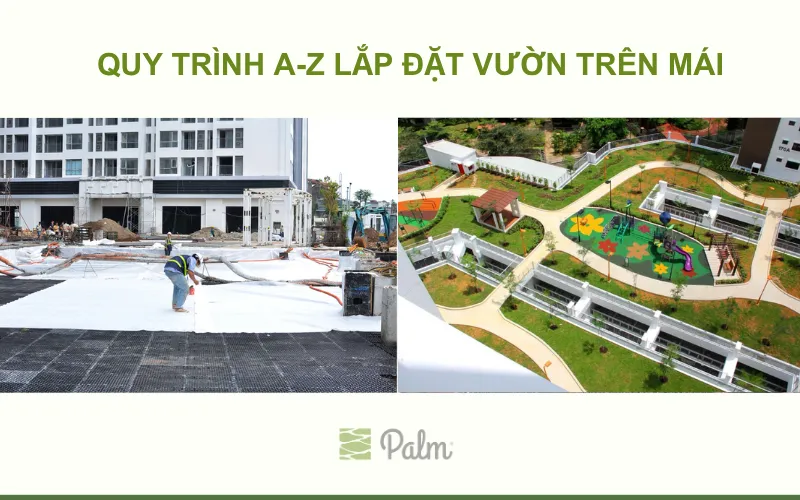 Hướng Dẫn A-Z Thi Công Vườn Trên Mái Đạt Tiêu Chuẩn Singapore